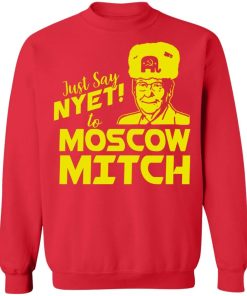 Just Say NYET To Moscow Mitch shirt