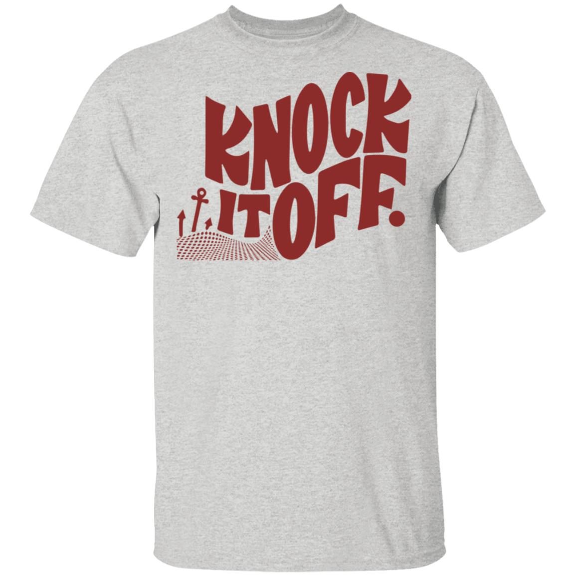 Knock It Off Ri - Shut It Down Shirt