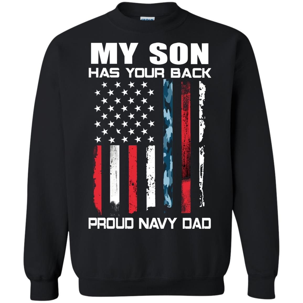 My Son Has Your Back Proud Navy Dad Shirt