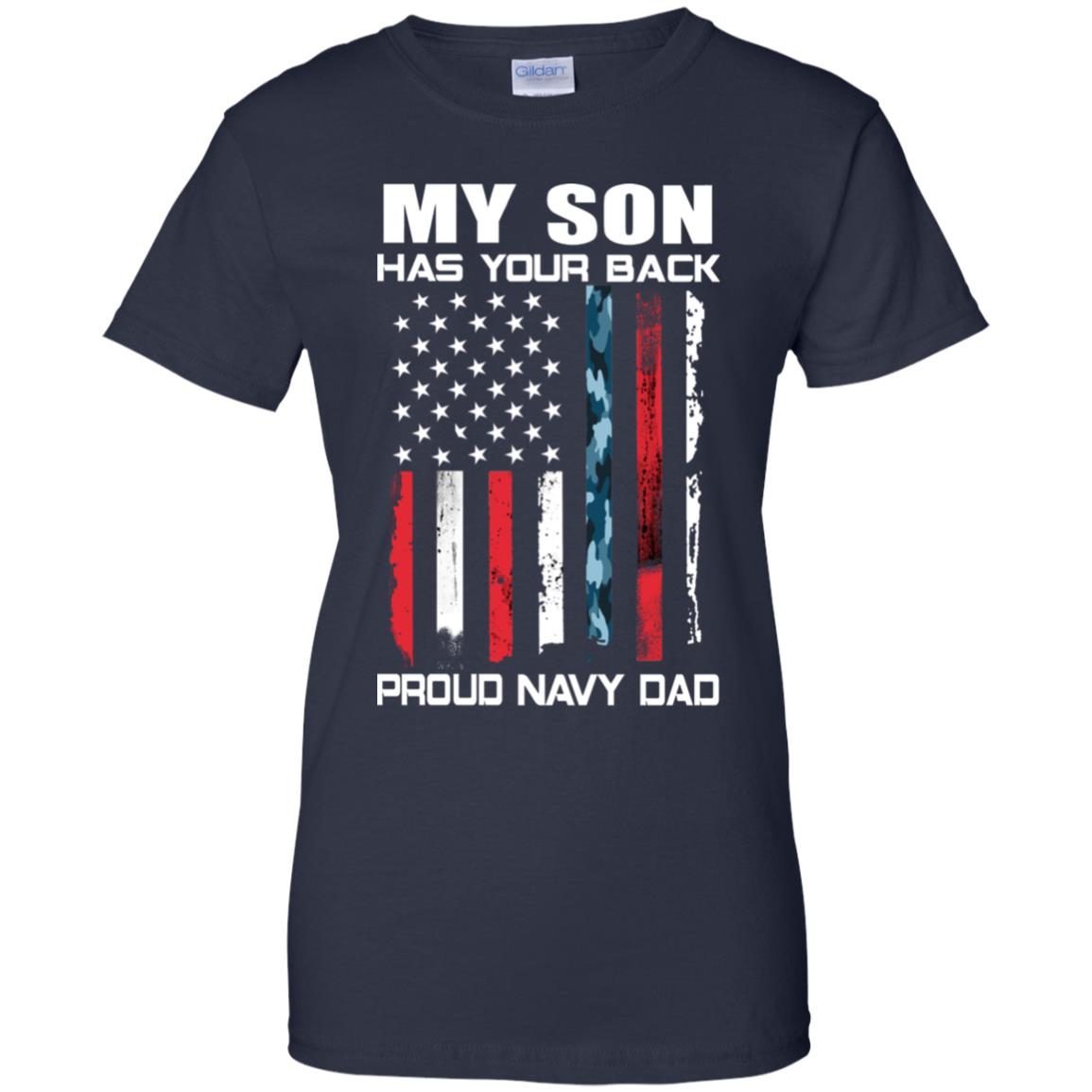 My Son Has Your Back Proud Navy Dad Shirt