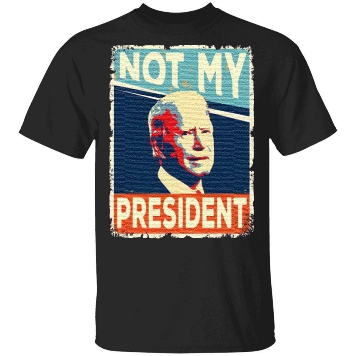 Not My President Joe Biden shirt