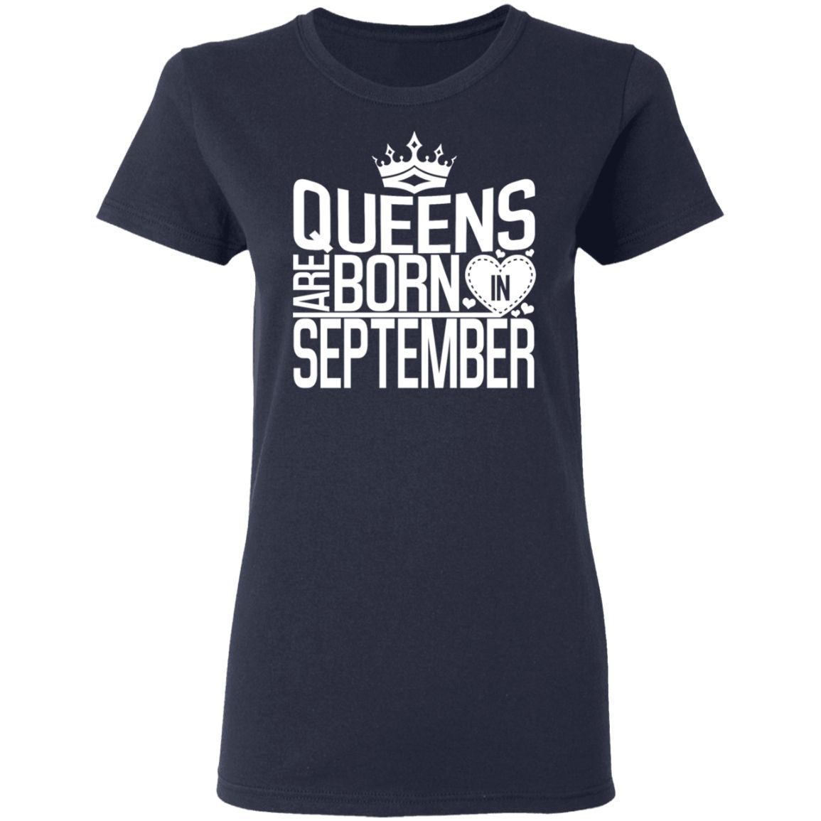 Queens Are Born In September Birthday shirt