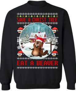 Save A Christmas Tree Eat A Beaver Shirt