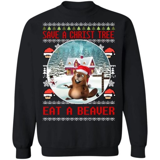 Save A Christmas Tree Eat A Beaver Shirt
