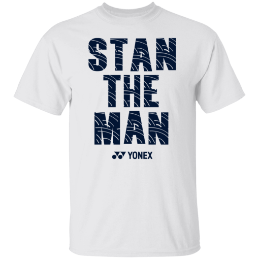 Stan The Man Yonex shirt