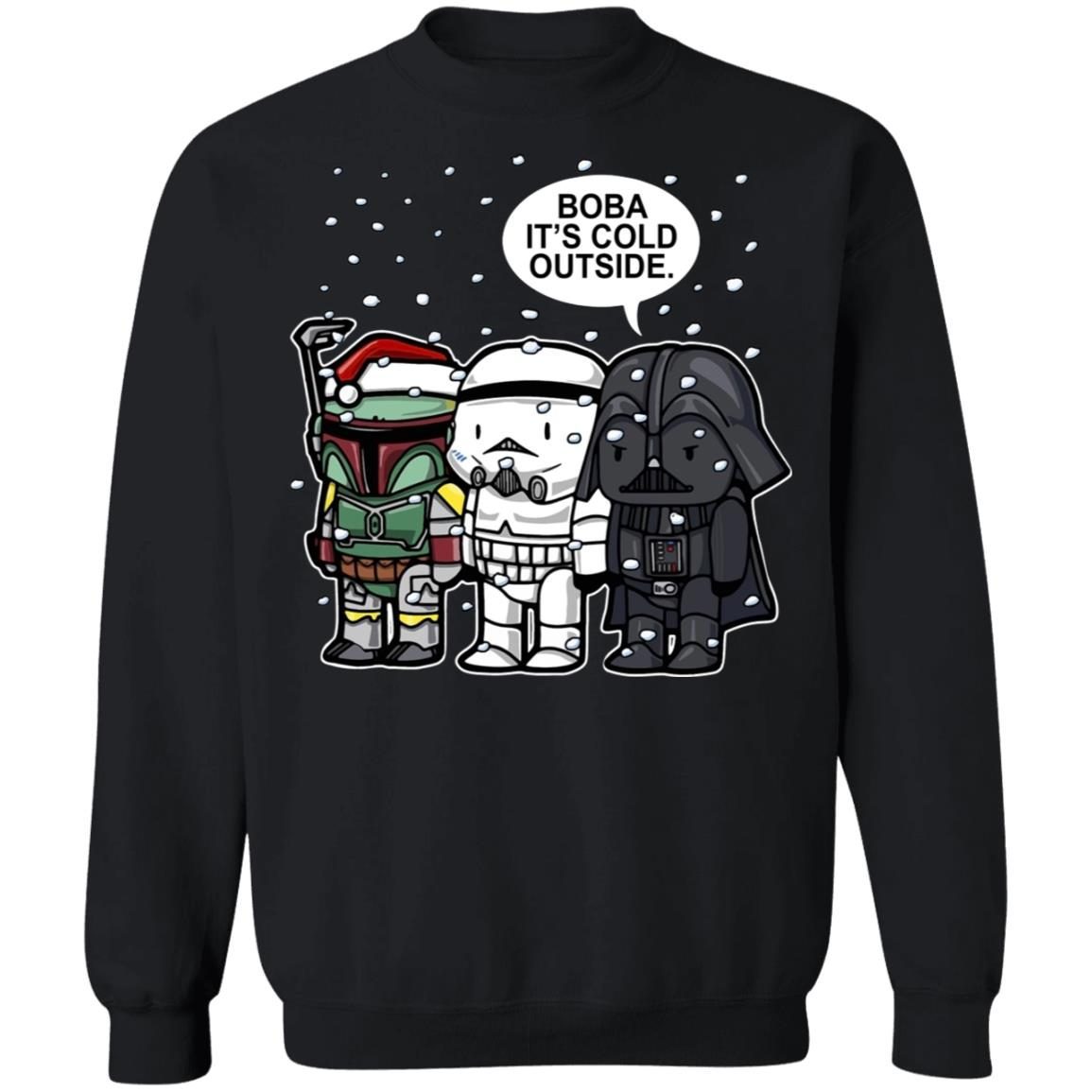 Star Wars Boba it’s cold outside Boba Fett Darth Vader and Stormtrooper Christmas shirt