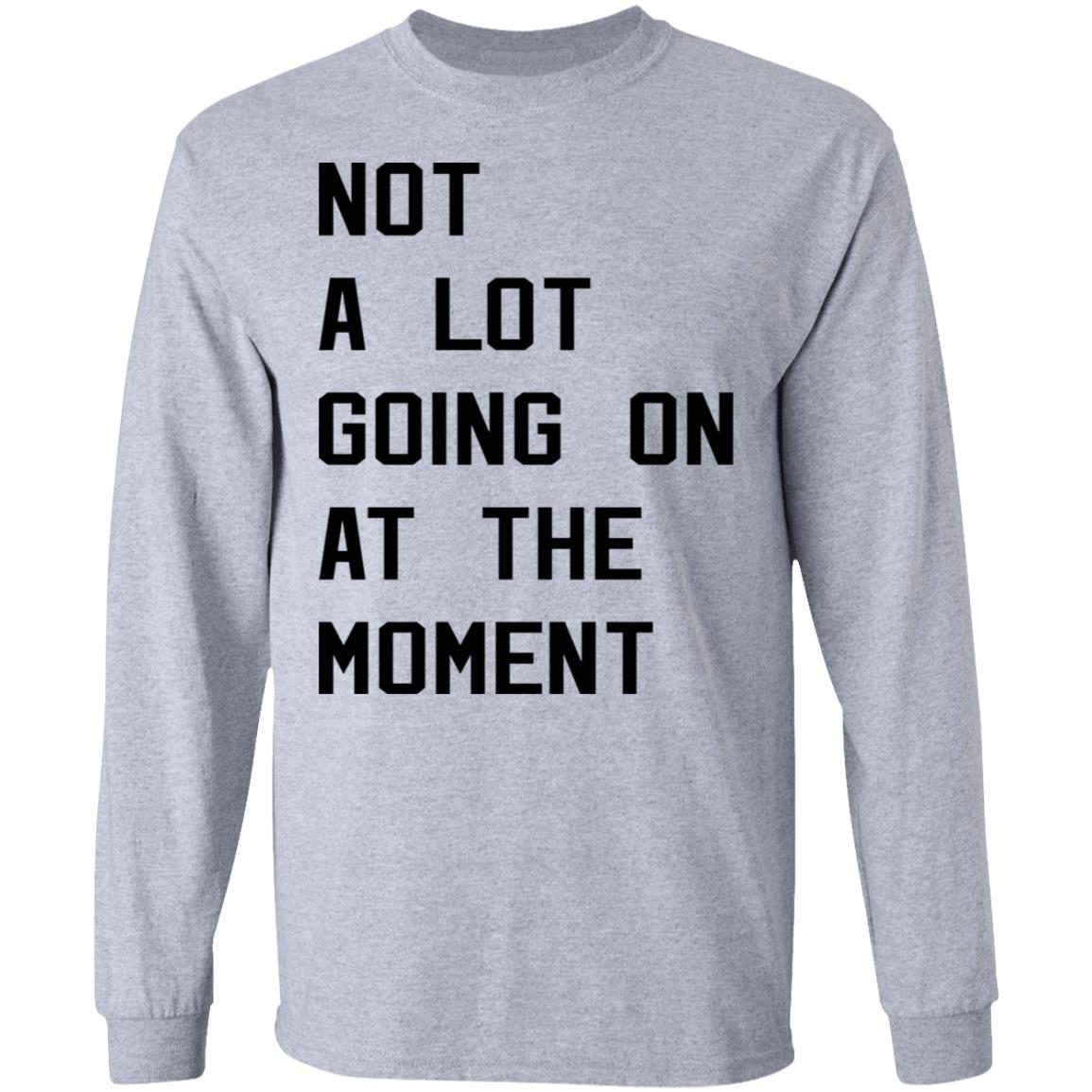 Taylor Swift Not A Lot Going On At The Moment shirt 2