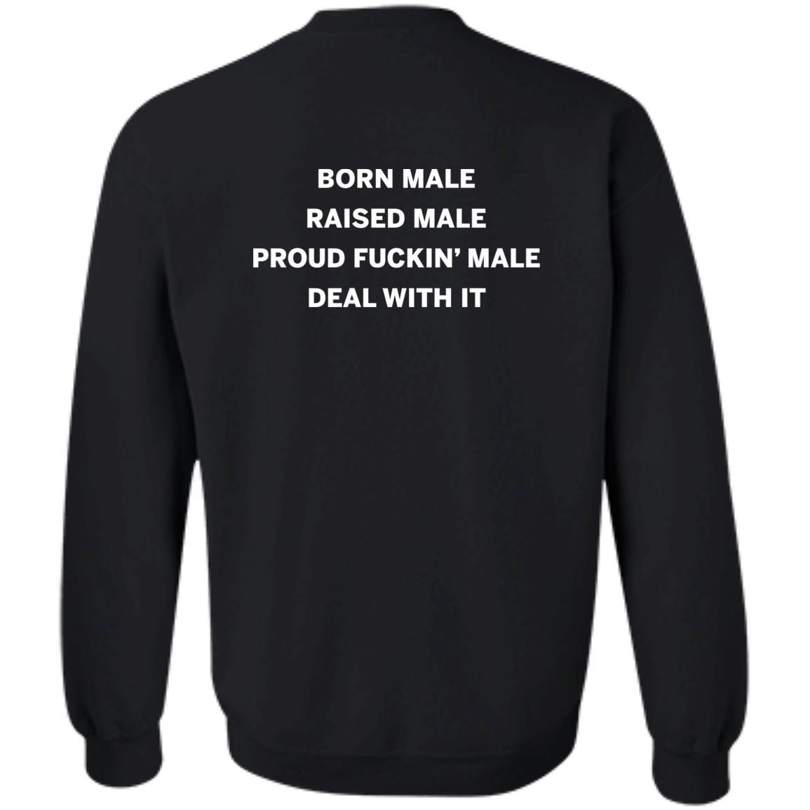 Born Male Raised Male Shirt 2