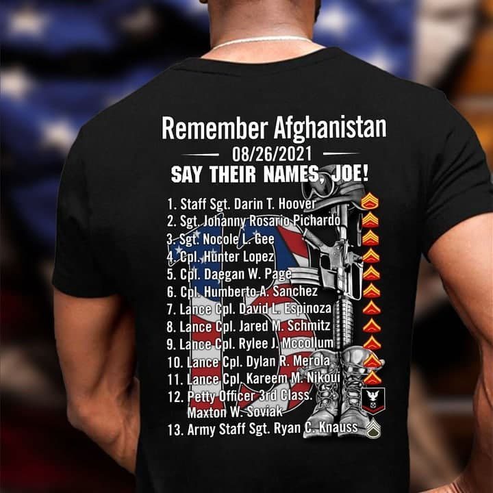 Remember Afghanistan Say Their Names Joe 13 Fallen Soldiers Memorial Shirt 1