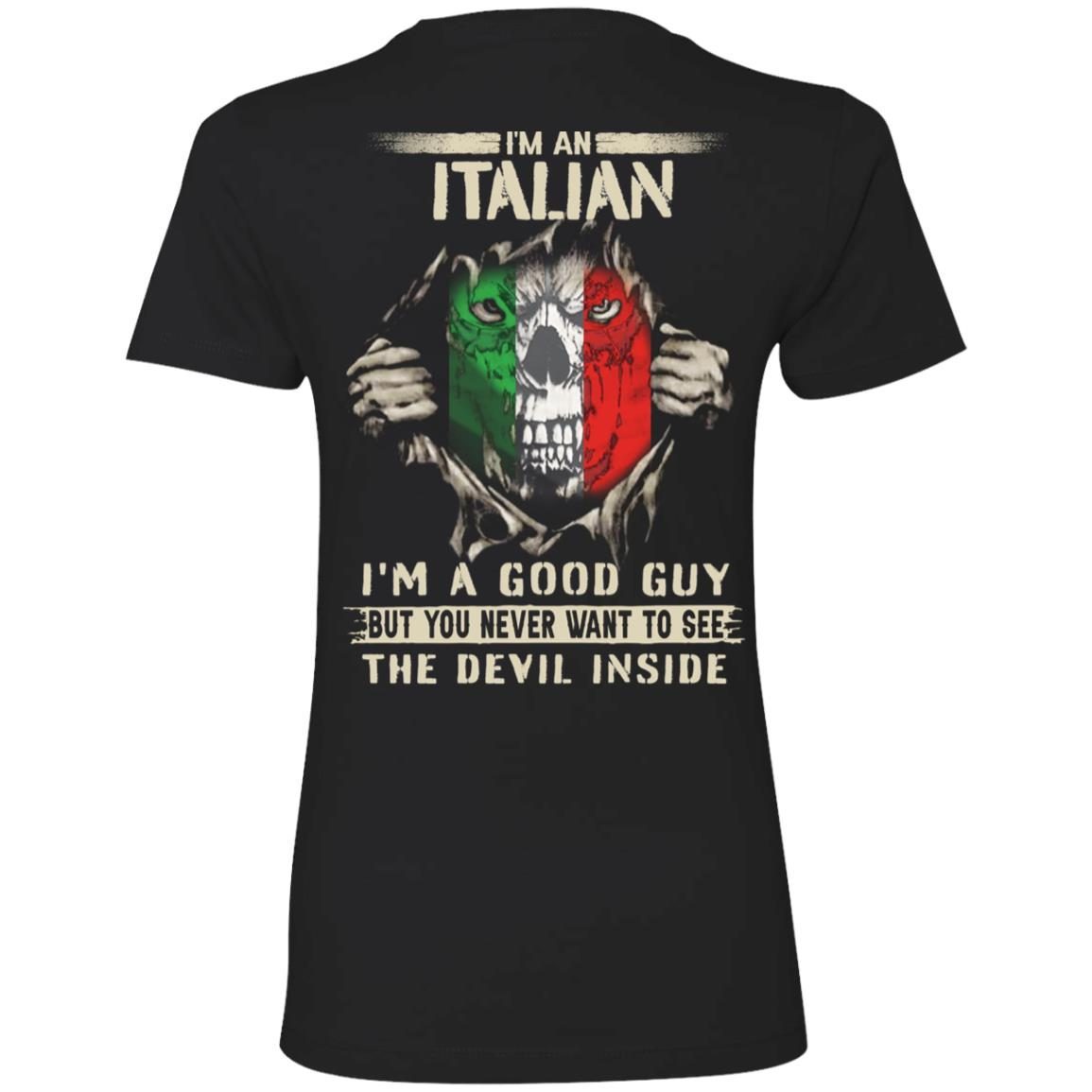 I’m An Italian I’m A Good Guy But You Never Want To See shirt 3