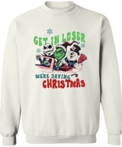 Grinch Jack Skellington Snowman Get In Loser Were Saving Christmas Sweater.jpeg
