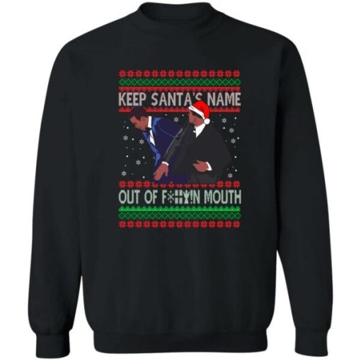 Keep Santas Name Out Of F Ck Mouth Christmas Sweater.jpeg