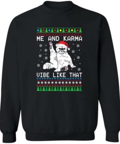 Me And Karma Vibe Like That Christmas Sweater.jpeg