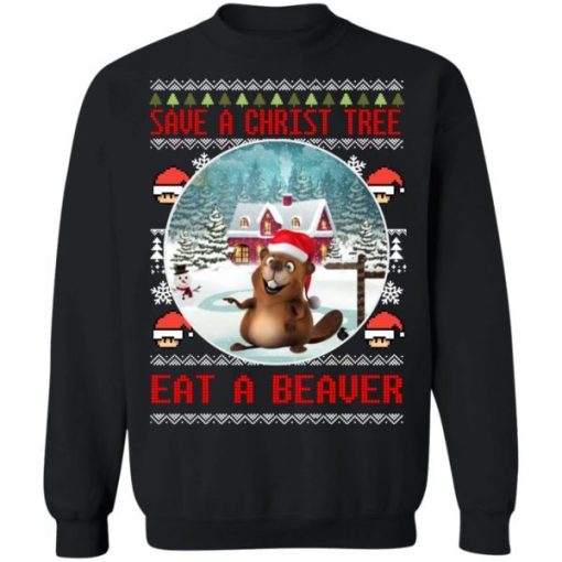 Save A Christ Tree Eat A Beaver Christmas Sweater.jpeg