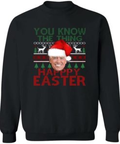 You Know The Thing Happy Easter Christmas Sweater.jpeg