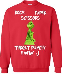 Grinch rock paper scissors throat punch I win shirt