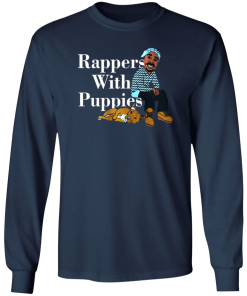 Rappers With Puppies Ls Shirt